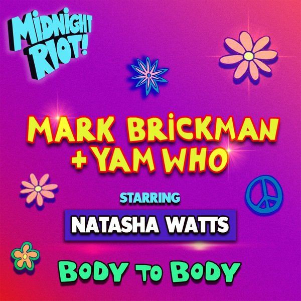 DJ Mark Brickman, Yam Who?, Natasha Watts - Body to Body (feat. Natasha Watts) [MIDRIOTD335]